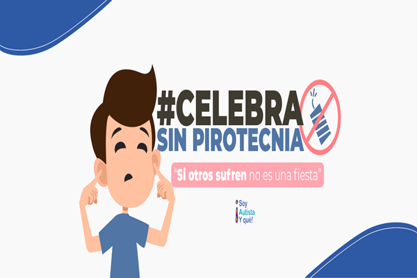 No al uso de pirotécnicos: las personas con autismo tienen derecho a disfrutar las fiestas 