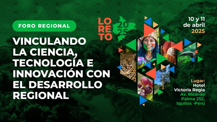 Loreto: CONCYTEC impulsa el desarrollo regional con nuevo Foro Regional CTI