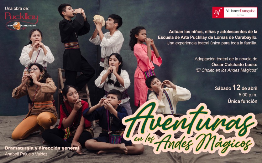 La Escuela de Arte Puckllay presenta Aventuras en los Andes Mágicos
